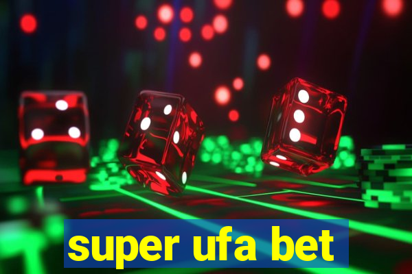 super ufa bet